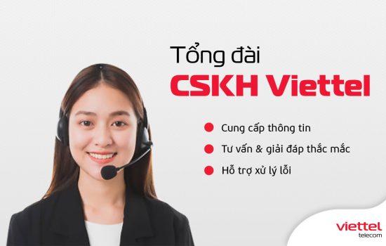 Tổng đài Viettel: Tư vấn, bảo hành, sửa chữa, CSKH miễn phí